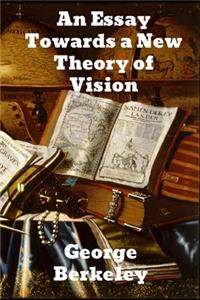 An Essay Towards a New Theory of Vision
