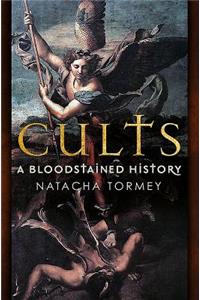 Cults - A Bloodstained History
