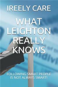 What Leighton Really Knows
