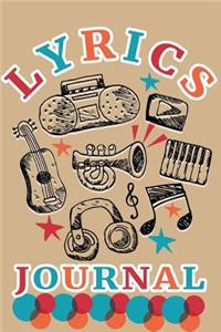 Lyrics Journal: 120 Pages 6' X 9' Unique Notebook for Songwriters and Musicians, Lined Journal for Song Writing