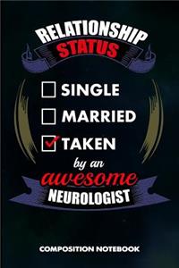 Relationship Status Single Married Taken by an Awesome Neurologist