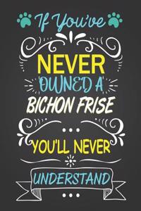 If You've Never Owned A Bichon Frise