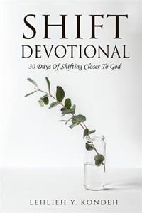 Shift Devotional
