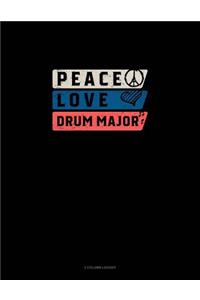 Peace Love Drum Major: 3 Column Ledger