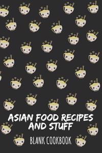 Asian Food Recipes and Stuff