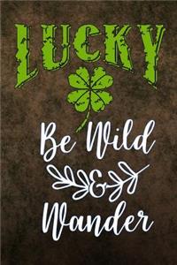Lucky Be Wild Wander