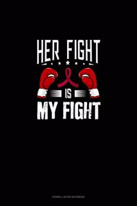 Her Fight Is My Fight