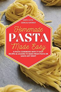 Homemade Pasta Made Easy
