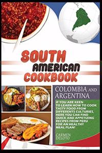 South American Cookbook Colombia and Argentina