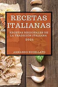 Recetas Italianas 2021 (Italian Cookbook 2021 Spanish Edition)