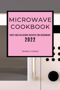 Microwave Cookbook 2022