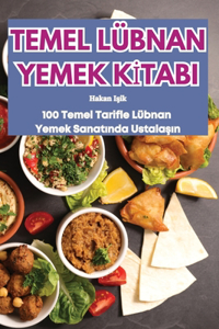 Temel Lübnan Yemek Kİtabi