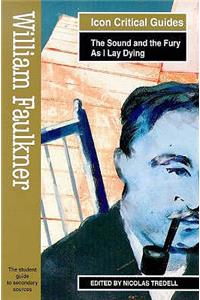 William Faulkner - The Sound and the Fury/As I Lay Dying