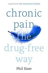 Chronic Pain the Drug-Free Way