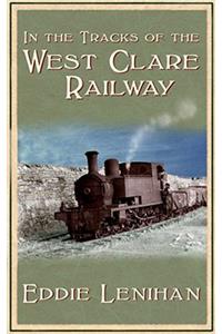 In the Tracks of the West Clare Railway