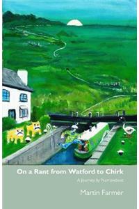 On a Rant from Watford to Chirk