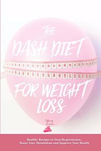 The Dash Diet for Weight Loss