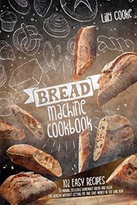 Bread Machine Cookbook