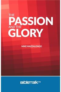 The Passion and the Glory