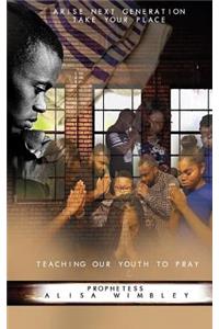 Arise Next Generation Take Your Place