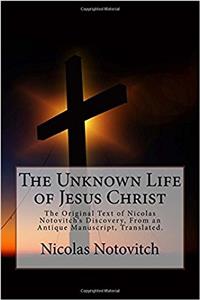 The Unknown Life of Jesus Christ