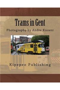 Trams in Gent: Photography by Andre Knoerr
