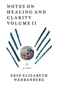 Notes On Healing & Clarity Volume II