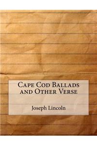 Cape Cod Ballads and Other Verse