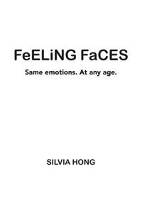 Feeling Faces: Same Emotions. at Any Age.