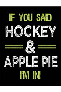 If You Said Hockey & Apple Pie I'm In