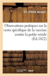 Observations Pratiques Sur La Vertu Spécifique de la Vaccine Contre La Petite Vérole