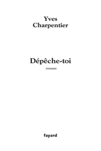 Dépêche-toi