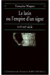 Latin Ou L'Empire D'Un Signe (Le)