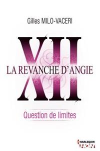 12 - La Revanche D'Angie - Question de Limites
