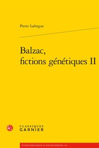 Balzac, Fictions Genetiques II