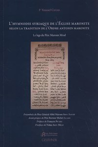 L'Hymnodie Syriaque de l'Eglise Maronite Selon La Tradition de l'Ordre Antonin Maronite