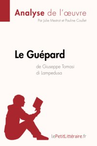 Guépard de Giuseppe Tomasi di Lampedusa (Analyse de l'oeuvre)
