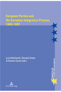 European Parties and the European Integration Process, 1945-1992