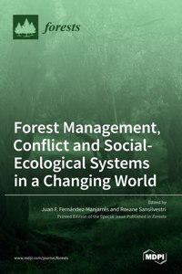 Forest Management, Conflict and Social-Ecological Systems in a Changing World