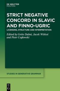 Strict Negative Concord in Slavic and Finno-Ugric