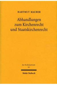 Abhandlungen Zum Kirchenrecht Und Staatskirchenrecht