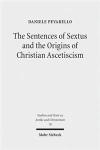 The Sentences of Sextus and the Origins of Christian Ascetiscism