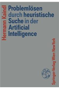 Problemlösen Durch Heuristische Suche in Der Artificial Intelligence