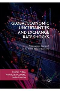 Global Economic Uncertainties and Exchange Rate Shocks