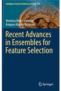 Recent Advances in Ensembles for Feature Selection