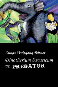 Dinotherium bavaricum vs. Predator