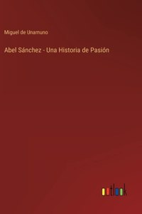 Abel Sánchez - Una Historia de Pasión