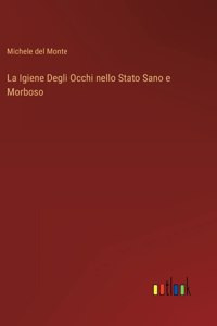 Igiene Degli Occhi nello Stato Sano e Morboso