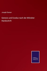 Genesis und Exodus nach der Milstäter Handschrift