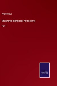 Brünnows Spherical Astronomy